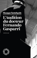 Audition du docteur Fernando Gasparri (L') [nouvelle édition]
